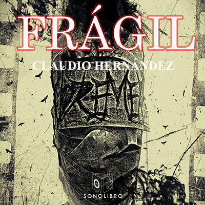 Audiolibro Frágil de Claudio Hernández