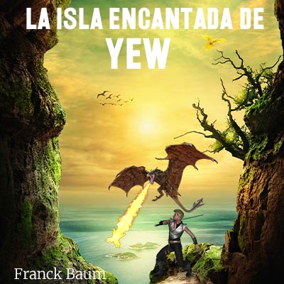 Audiolibro La isla encantada de Yew de Franck Baum