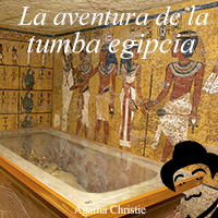 La aventura de la tumba egipcia