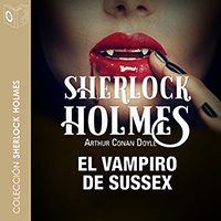 Audiolibro El vampiro de Sussex - Dramatizado