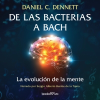 Audiolibro De las bacterias a Bach (From Bacteria to Bach and Back)