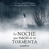 Audiolibro La noche que nació la tormenta (The Night that the Storm was Born)