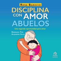 Audiolibro Disciplina con amor para abuelos (Discipline With Love for Grandparents)