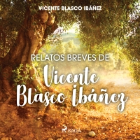 Relatos breves de Vicente Blasco Ibáñez