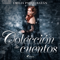 Audiolibro Colección de cuentos de Emilia Pardo Bazán