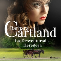 Audiolibro La Desventurada Heredera (La Colección Eterna de Barbara Cartland 51)