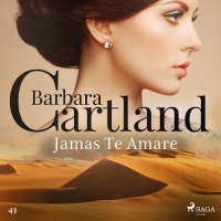 Audiolibro Jamás Te Amaré (La Colección Eterna de Barbara Cartland 43)