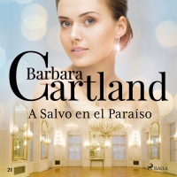 Audiolibro A Salvo en el Paraíso (La Colección Eterna de Barbara Cartland 21)