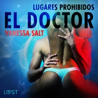 Audiolibro Lugares prohibidos: el doctor - Relato erótico