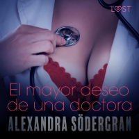 Audiolibro El mayor deseo de una doctora - Relato erótico