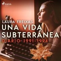 Audiolibro Una vida subterránea. Diario 1991-1994