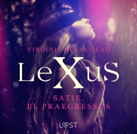 Audiolibro LeXuS : Satie, el Praegressus