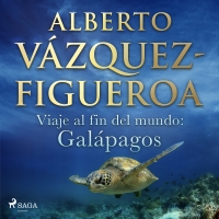 Audiolibro Viaje al fin del mundo: Galápagos
