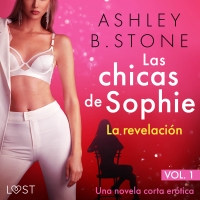 Audiolibro Las chicas de Sophie 1: La revelación – Una novela corta erótica