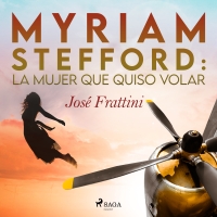 Audiolibro Myriam Stefford: La mujer que quiso volar