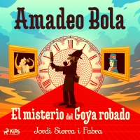 Audiolibro Amadeo Bola: El misterio del Goya robado