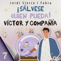 Audiolibro Víctor y compañía 7: ¡Sálvese quien pueda!