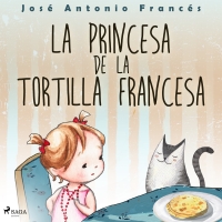 Audiolibro La princesa de la tortilla francesa