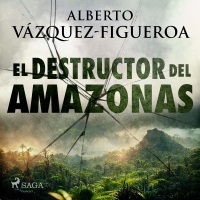 Audiolibro El destructor del Amazonas