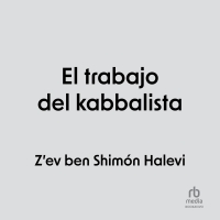 Audiolibro El trabajo del Kabbalista (The Work of the Kabbalist)