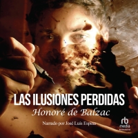 Audiolibro Las ilusiones perdidas (Lost Illusions)