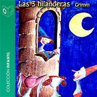 Audiolibro Las tres hilanderas - dramatizado