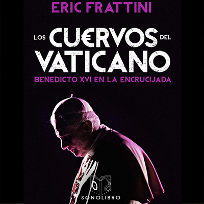 Audiolibro Los cuervos del Vaticano de Eric Frattini
