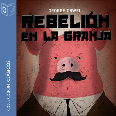 Audiolibro Rebelión en la granja de George Orwell