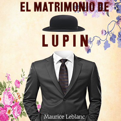 Audiolibro El Matrimonio de Lupin de Maurice Leblanc