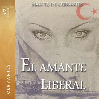 Audiolibro El amante liberal de Cervantes