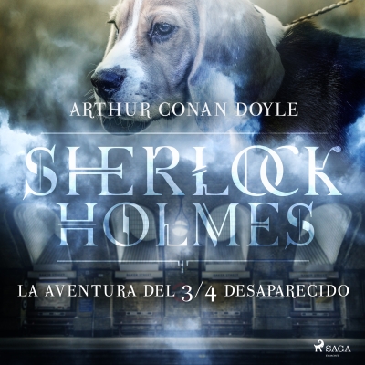 Audiolibro La aventura del ¾ desaparecido de Arthur Conan Doyle