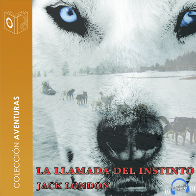 Audiolibro La llamada del instinto de Jack London