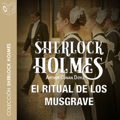 Audiolibro El ritual de los Musgrave de Arthur Conan Doyle
