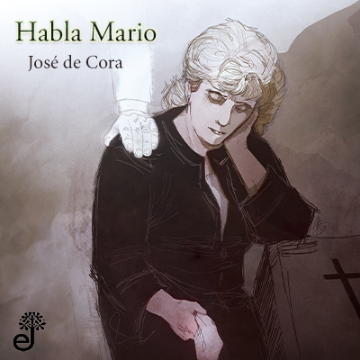 Audiolibro Habla Mario de José de Cora