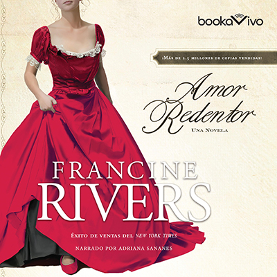 Audiolibro Amor redentor de Francine Rivers