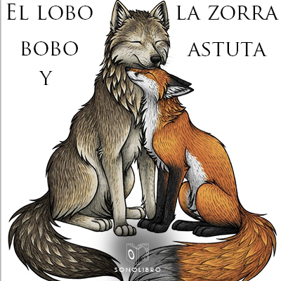 Audiolibro El lobo bobo y la zorra astuta de Fernán caballero